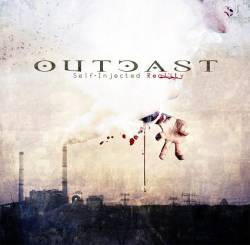 Outcast (FRA) : Self-Injected Reality